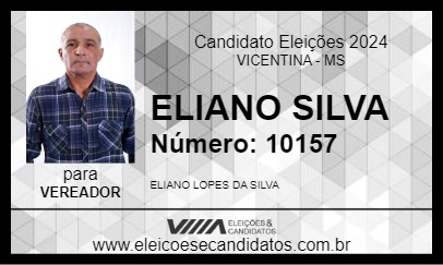 Candidato ELIANO SILVA 2024 - VICENTINA - Eleições