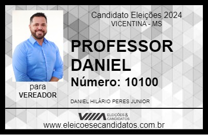 Candidato PROFESSOR DANIEL 2024 - VICENTINA - Eleições