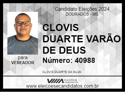 Candidato CLOVIS DUARTE VARÃO DE DEUS 2024 - DOURADOS - Eleições