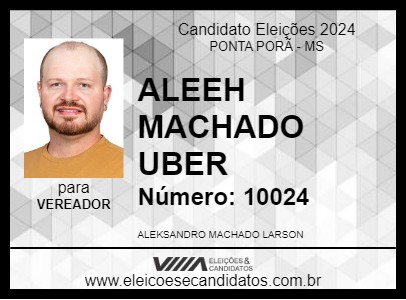 Candidato ALEEH MACHADO UBER 2024 - PONTA PORÃ - Eleições