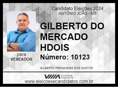 Candidato GILBERTO DO MERCADO HDOIS 2024 - ANTÔNIO JOÃO - Eleições