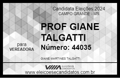 Candidato PROF GIANE TALGATTI 2024 - CAMPO GRANDE - Eleições