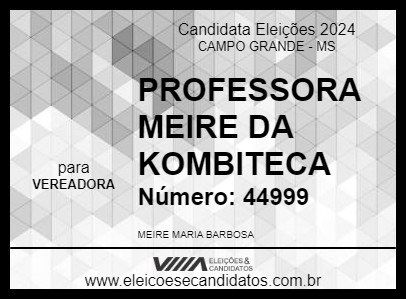 Candidato PROFESSORA MEIRE DA KOMBITECA 2024 - CAMPO GRANDE - Eleições