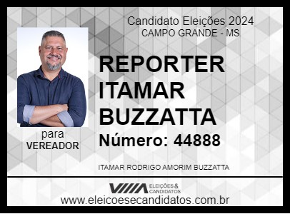 Candidato REPORTER ITAMAR BUZZATTA 2024 - CAMPO GRANDE - Eleições