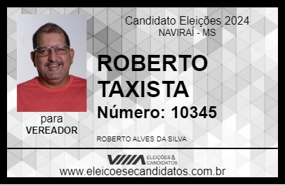 Candidato ROBERTO TAXISTA 2024 - NAVIRAÍ - Eleições