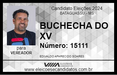 Candidato BUCHECHA DO XV 2024 - BATAGUASSU - Eleições