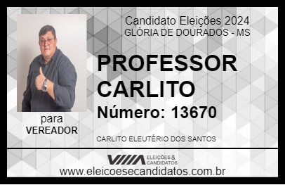 Candidato PROFESSOR CARLITO 2024 - GLÓRIA DE DOURADOS - Eleições