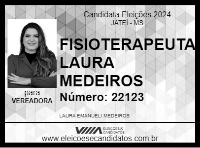 Candidato FISIOTERAPEUTA LAURA MEDEIROS 2024 - JATEÍ - Eleições