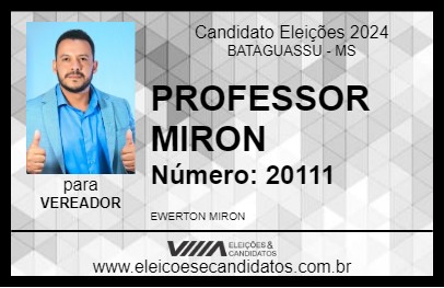 Candidato PROFESSOR MIRON 2024 - BATAGUASSU - Eleições