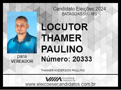 Candidato LOCUTOR THAMER PAULINO 2024 - BATAGUASSU - Eleições