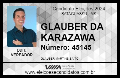 Candidato GLAUBER DA KARAZAWA 2024 - BATAGUASSU - Eleições