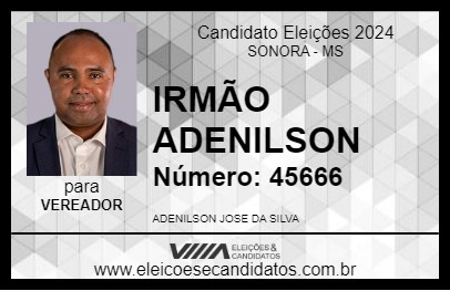 Candidato IRMÃO ADENILSON 2024 - SONORA - Eleições