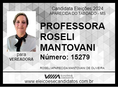 Candidato PROFESSORA ROSELI MANTOVANI 2024 - APARECIDA DO TABOADO - Eleições