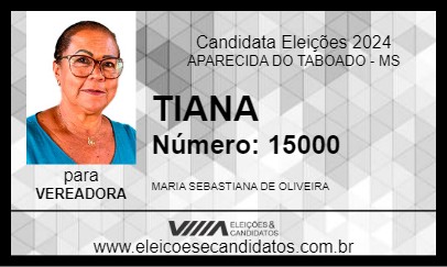 Candidato TIANA 2024 - APARECIDA DO TABOADO - Eleições