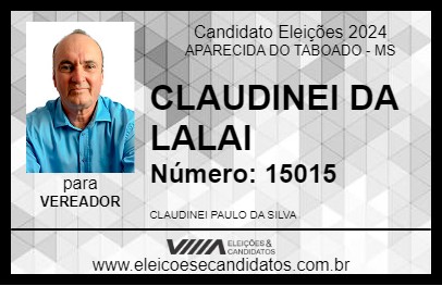 Candidato CLAUDINEI DA LALAI 2024 - APARECIDA DO TABOADO - Eleições