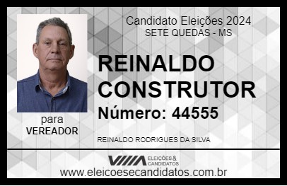 Candidato REINALDO CONSTRUTOR 2024 - SETE QUEDAS - Eleições