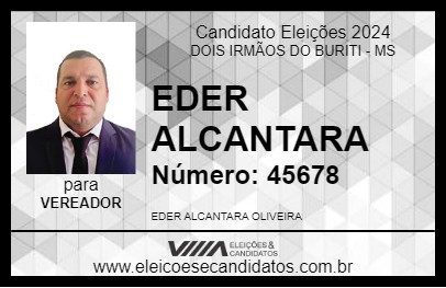 Candidato EDER ALCANTARA 2024 - DOIS IRMÃOS DO BURITI - Eleições