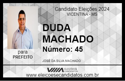 Candidato DUDA MACHADO 2024 - VICENTINA - Eleições