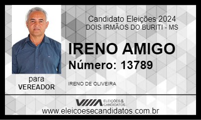 Candidato IRENO AMIGO 2024 - DOIS IRMÃOS DO BURITI - Eleições