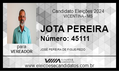 Candidato JOTA PEREIRA 2024 - VICENTINA - Eleições