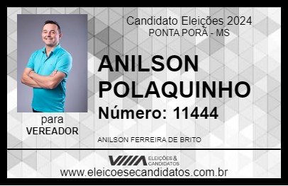 Candidato ANILSON POLAQUINHO 2024 - PONTA PORÃ - Eleições