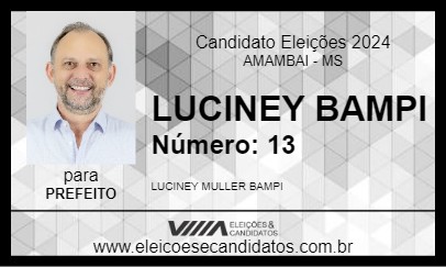 Candidato LUCINEY BAMPI 2024 - AMAMBAI - Eleições