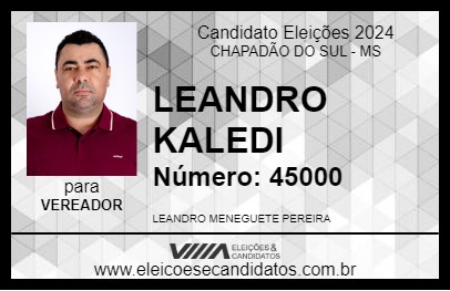 Candidato LEANDRO KALEDI 2024 - CHAPADÃO DO SUL - Eleições