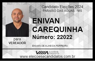 Candidato ENIVAN CAREQUINHA 2024 - PARAÍSO DAS ÁGUAS - Eleições