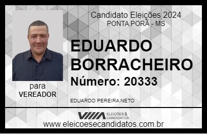 Candidato EDUARDO BORRACHEIRO 2024 - PONTA PORÃ - Eleições