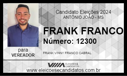 Candidato FRANK FRANCO 2024 - ANTÔNIO JOÃO - Eleições