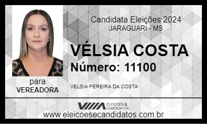 Candidato VÉLSIA COSTA 2024 - JARAGUARI - Eleições