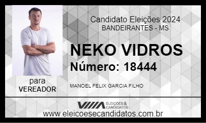 Candidato NEKO VIDROS 2024 - BANDEIRANTES - Eleições