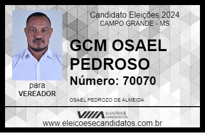 Candidato GCM OSAEL PEDROSO 2024 - CAMPO GRANDE - Eleições