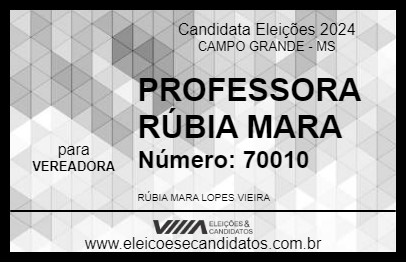 Candidato PROFESSORA RÚBIA MARA 2024 - CAMPO GRANDE - Eleições