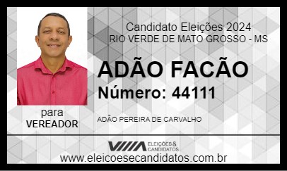 Candidato ADÃO FACÃO 2024 - RIO VERDE DE MATO GROSSO - Eleições