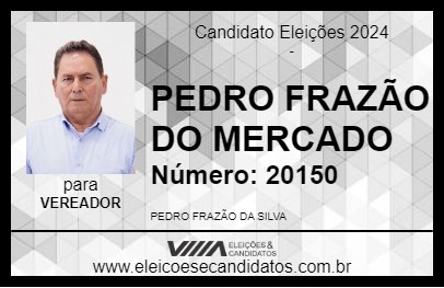 Candidato PEDRO FRAZÃO DO MERCADO 2024 - NOVA ALVORADA DO SUL - Eleições