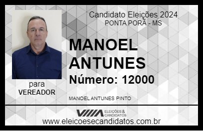 Candidato MANOEL ANTUNES 2024 - PONTA PORÃ - Eleições