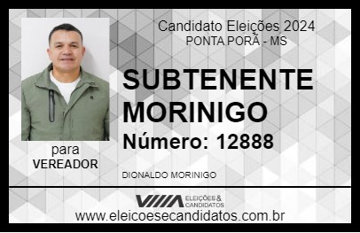 Candidato SUBTENENTE MORINIGO 2024 - PONTA PORÃ - Eleições