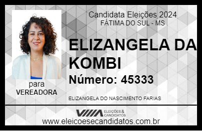 Candidato ELIZANGELA DA KOMBI 2024 - FÁTIMA DO SUL - Eleições