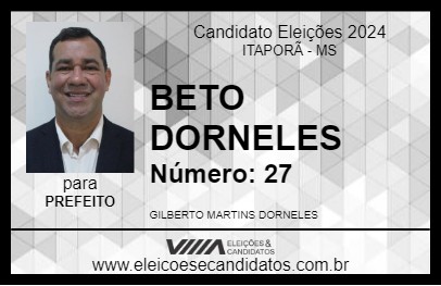 Candidato BETO DORNELES 2024 - ITAPORÃ - Eleições