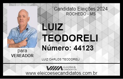 Candidato LUIZ TEODORELI 2024 - ROCHEDO - Eleições