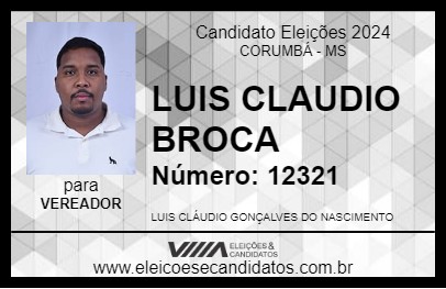 Candidato LUIS CLAUDIO BROCA 2024 - CORUMBÁ - Eleições