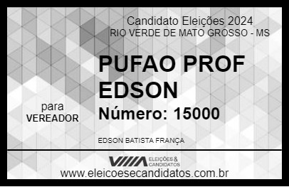 Candidato PUFAO PROF EDSON 2024 - RIO VERDE DE MATO GROSSO - Eleições