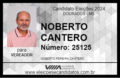 Candidato NOBERTO CANTERO 2024 - DOURADOS - Eleições