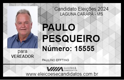 Candidato PAULO PESQUEIRO 2024 - LAGUNA CARAPÃ - Eleições