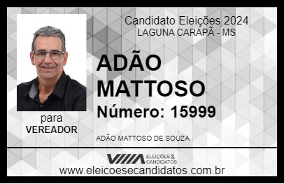 Candidato ADÃO MATTOSO 2024 - LAGUNA CARAPÃ - Eleições