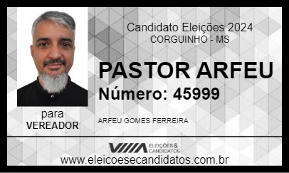 Candidato PASTOR ARFEU 2024 - CORGUINHO - Eleições