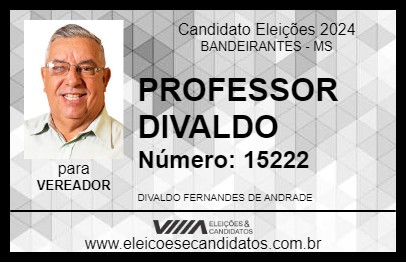 Candidato PROFESSOR DIVALDO 2024 - BANDEIRANTES - Eleições