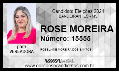 Candidato ROSE MOREIRA 2024 - BANDEIRANTES - Eleições