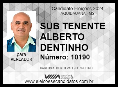 Candidato SUB TENENTE ALBERTO DENTINHO 2024 - AQUIDAUANA - Eleições